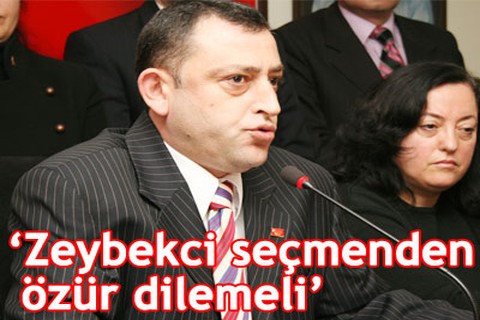 “Zeybekci seçmenden özür dilemeli”