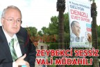 ZEYBEKCİ SESSİZ VALİ MÜDAHİL!