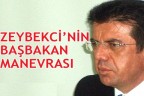 ZEYBEKCİ’NİN BAŞBAKAN MANEVRASI