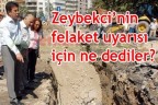 Zeybekci’nin felaket uyarısı için ne dediler?