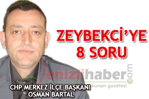 ZEYBEKCİ’YE 8 SORU