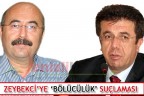 ZEYBEKCİ’YE ‘BÖLÜCÜLÜK’ SUÇLAMASI