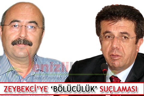 ZEYBEKCİ’YE ‘BÖLÜCÜLÜK’ SUÇLAMASI