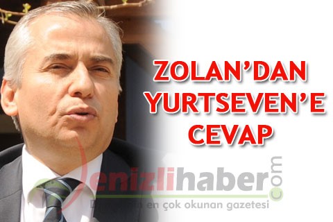 ZOLAN’DAN YURTSEVEN’E CEVAP