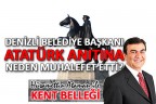 BELEDİYE BAŞKANI, ATATÜRK ANITI’NA NEDEN MUHALEFET ETTİ ?