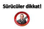 Sürücüler dikkat!