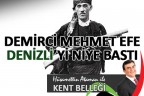 DEMİRCİ MEHMET EFE’nin, DENİZLİ BASKINI