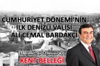 Cumhuriyet Dönemi’nin İlk Denizli Valisi Ali Cemal Bardakçı
