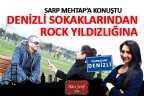 Denizli’den Rock Yıldızlığına: Sarp