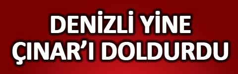 denizli-cinar-i-doldurdu-