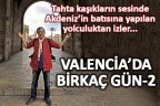 Akdeniz’in batısına yolculuk -2