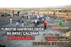 Turistik hafriyat değil, bilimsel çalışma