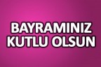 Bayramınız kutlu olsun