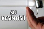 3 mahallede su kesintisi