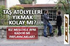 Taş atölyeleri yıkmak o kadar kolay mı?