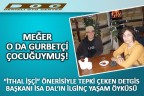 DETGİS Başkanı İsa Dal da gurbetçi çocuğuymuş!