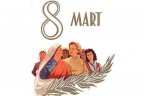 8 Mart için ne dediler?