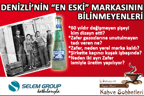 engin-unal-is-dunyasi-kahve-sohbetleri-denizli-zafer-gazozlari-bilinmeyenler-h