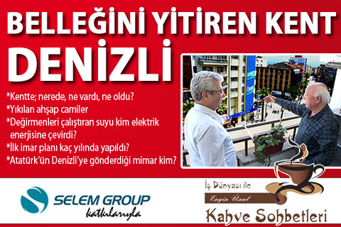 denizli-mimar-yuksel-kasikci-engin-unal-is-dunyasi-ile-kahve-sohbetleri-kent-bellegi-h