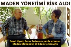 MADEN YÖNETİMİ YANGINI BİLİYORDU RİSK ALDI