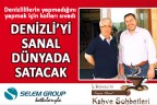 DENİZLİ’Yİ SANAL DÜNYADA SATACAK