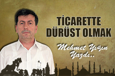 TİCARETTE DÜRÜST OLMAK