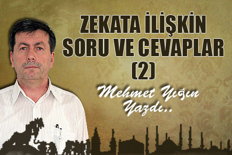 ZEKATA İLİŞKİN SORU VE CEVAPLAR