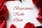 Bayramınız kutlu olsun…
