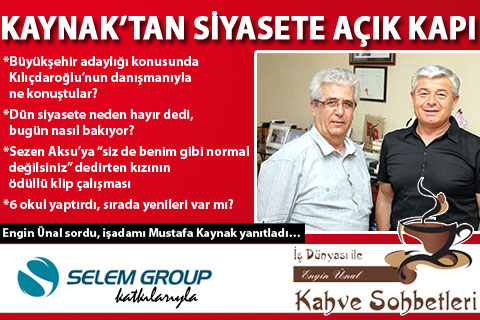 mustafa-kaynak-is-dunyasi-ile-kahve-sohbetleri-siyaset-engin-unal-h