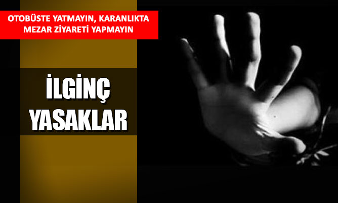 Bu kentte bunlar yasak