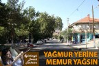 YAĞMUR YERİNE MEMUR YAĞSIN