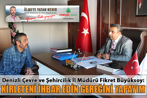 denizli-olmeye-yatan-nehir-menderes-kirlilik-cevre-ve-sehircilik-muduru-fikret-buyuksoy-h