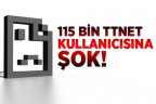 115 bin TTNET Abonesi internete giremedi