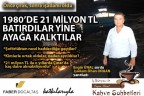 21 milyon lira batırsalar da pes etmediler