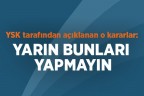 1 Kasım’da bunları yapmak yasak