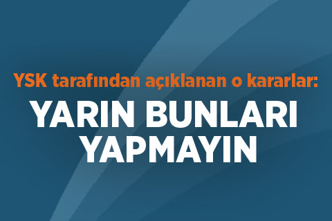 1 Kasım’da bunları yapmak yasak