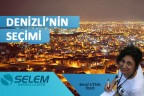 DENİZLİ’NİN SEÇİMİ