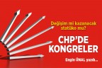 CHP’DE KONGRELER…