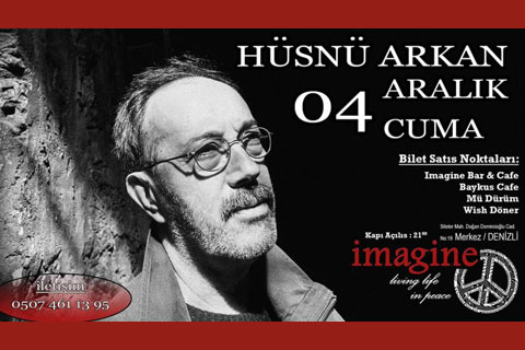 Hüsnü Arkan İmagine Bar’da sahne alıyor