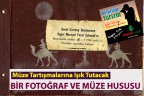BİR FOTOĞRAF VE MÜZE HUSUSU