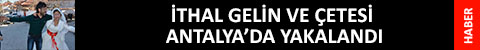 denizli-serinhisar-gaziantep-gelin-dolandirici-anons