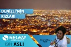 DENİZLİ’NİN KIZLARI