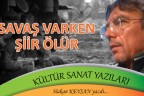 SAVAŞ VARKEN ŞİİR ÖLÜR