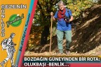 BOZDAĞIN GÜNEYİNDEN BİR ROTA: OLUKBAŞI -BENLİK…