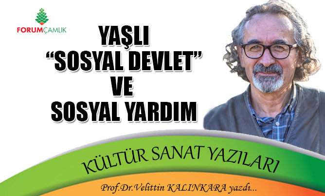 Yaşlı, “Sosyal Devlet” ve sosyal yardım