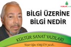 BİLGİ ÜZERİNE