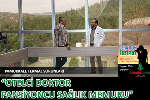 PAMUKKALE TERMAL SORUNLARI