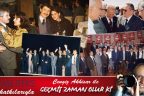 GEÇMİŞ ZAMAN OLUR Kİ…