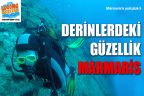 DERİNLERDEKİ GÜZELLİK: MARMARİS