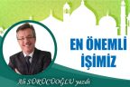 EN ÖNEMLİ İŞİMİZ